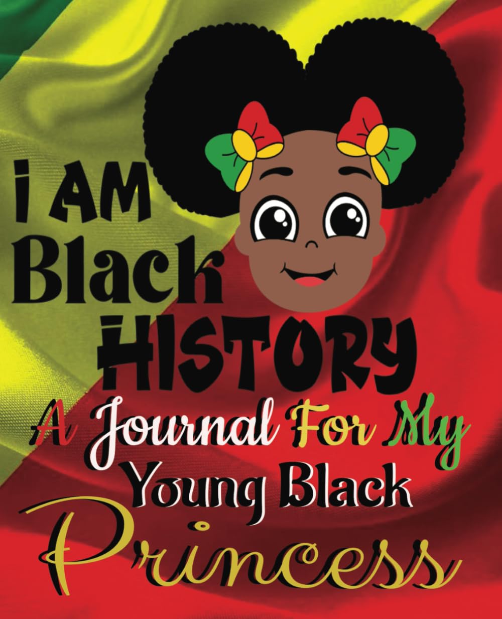 A Journal For My Young Black Princess: Time To Teach Our Babies