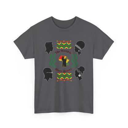 Unisex Heavy Cotton Tee - 'The World Is Black History' - Celebrate Culture & Heritage