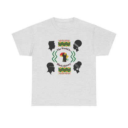 Unisex Heavy Cotton Tee - 'The World Is Black History' - Celebrate Culture & Heritage