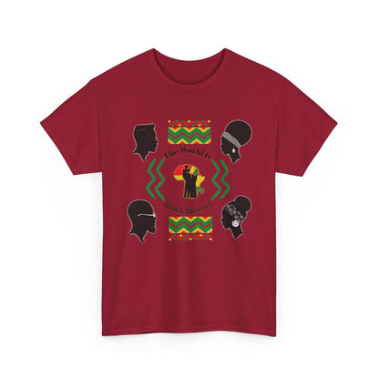 Unisex Heavy Cotton Tee - 'The World Is Black History' - Celebrate Culture & Heritage