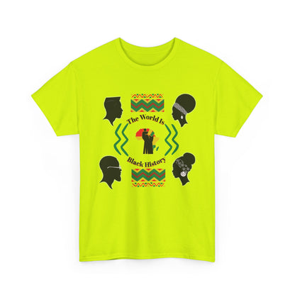 Unisex Heavy Cotton Tee - 'The World Is Black History' - Celebrate Culture & Heritage