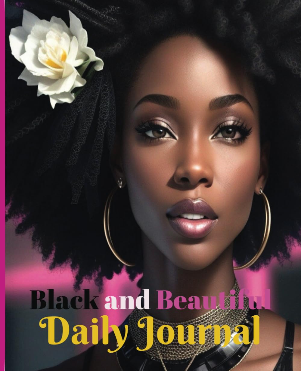 Black and Beautiful: Daily Journal: Love Yourself