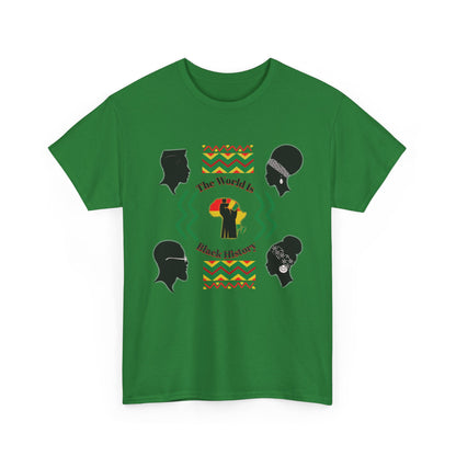 Unisex Heavy Cotton Tee - 'The World Is Black History' - Celebrate Culture & Heritage