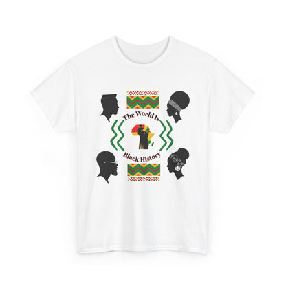 Unisex Heavy Cotton Tee - 'The World Is Black History' - Celebrate Culture & Heritage